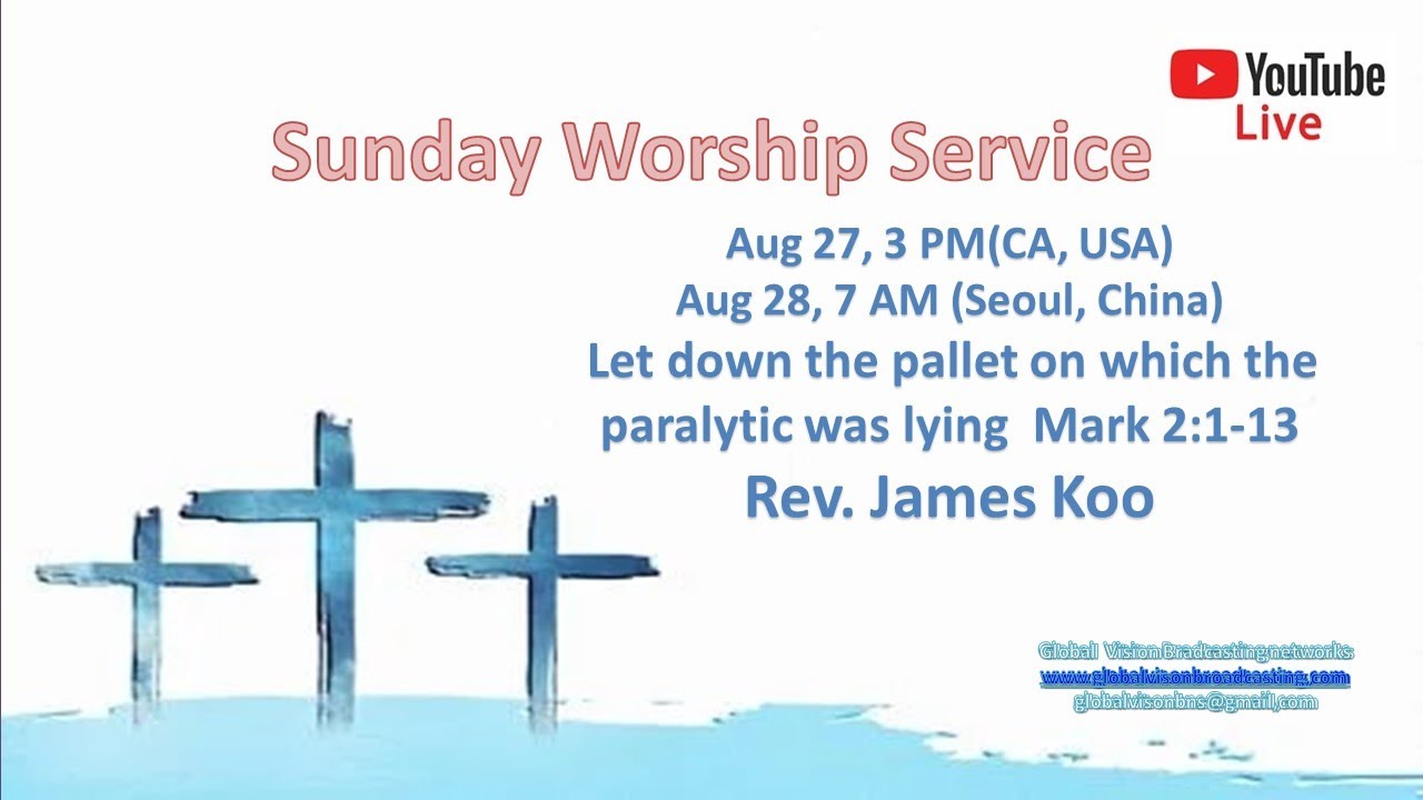 Sunday Worship Service -Global Vision Broadcasting Networks-Korean, Chinese- Mark 2: 1-13