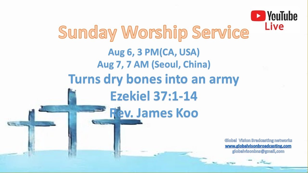 Sunday Preaching- Turns dry bones into an army – Ezekiel 37:1-14 – Korean, Chinese